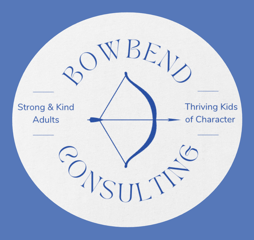 Logo of Bowbend Consulting featuring a bow and arrow design with text highlighting the themes 'Strong & Kind Adults' and 'Thriving Kids of Character'.